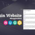 Bikin Website Menggunakan Hugo