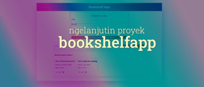 Featured image of post Ngelanjutin Proyek Tugas Akhir Bookshelfapp